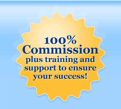 100% Commission plus training and support to ensure your success!
