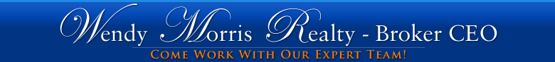 Wendy Morris Realty Broker CEO - Come Work With Our Expert Team!